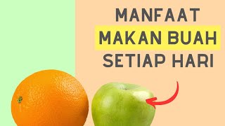 Manfaat Makan Buah Anggur, Apel Setiap Hari