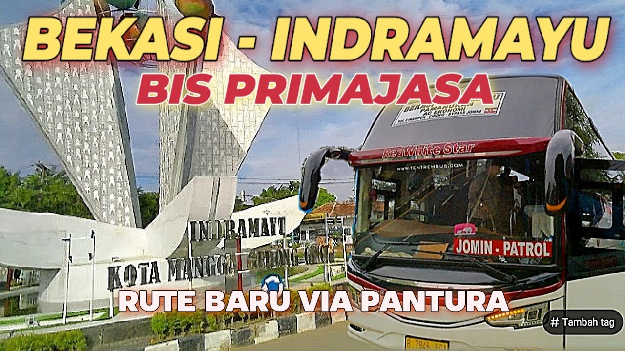 TRIP BEKASI - INDRAMAYU..‼️Mencoba Bis Primajasa Rute Baru Bekasi - Indramayu.