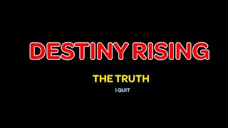 The Truth About Destiny Rising - Already Seeking Collaboration - Goodbye