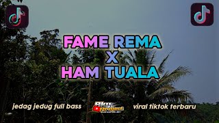 DJ FAME REMA x HAM TUALA - (bootleg)
