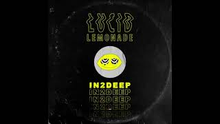 Lucid Lemonade - IN2DEEP [HQ Acapella & Instrumental]