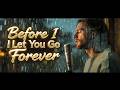 Before I Let You Go Forever – 80s/90s Soft Romantic Ballad #LoveSong #SoftBallad #RomanticMusic