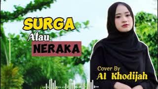 SURGA ATAU NERAKA AI KHODIJAH || SHOLAWAT TERBARU 2023 #shalawat #aikhodijah #surgaatauneraka
