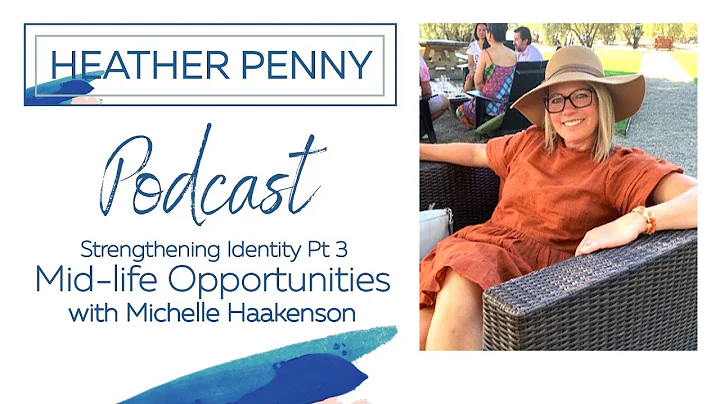 Strengthening Identity Pt 3 - Mid-Life Opportunities