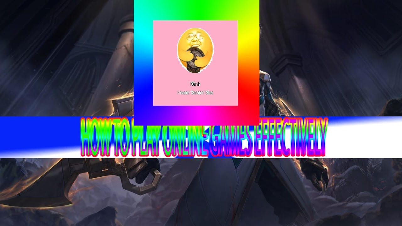 Freddy 'Smash' Sina- HOW TO PLAY ONLINE GAMES EFFECTIVELY