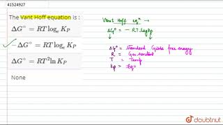 The Vant Hoff Equation Is