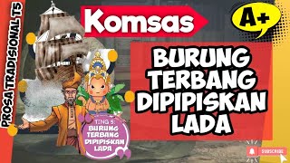 ANIMASI KOMSAS Prosa Tradisional: Burung Terbang Dipipiskan Lada - Sinopsis Tema Perwatakan Nilai