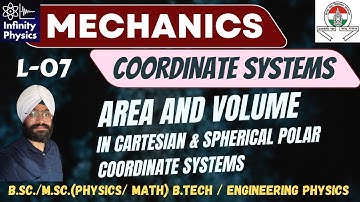 L 7 | Area & Volume in Cartesian & Spherical Polar coordinates | Mechanics| B.Sc. | B Tech | Physics