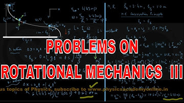 PROBLEMS ON ROTATIONAL MECHANICS III _ Physics Academy Online