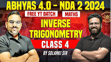 NDA Inverse Trigonometry Class - 4 From Basic🔥 Target NDA 2 2024- Learn With Sumit