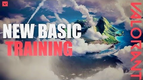 How to complete the Basic Training in Valorant