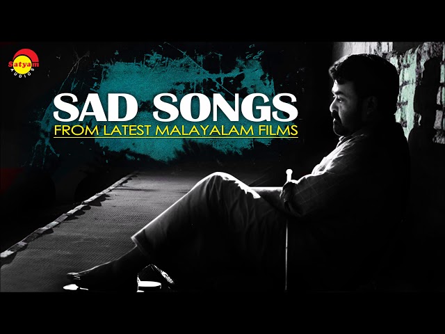 Satyam Audios Sad Songs | Malayalam Film Songs class=