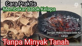 Cara Cepat Menyalakan api  di Batok kelapa  tanpa minyak