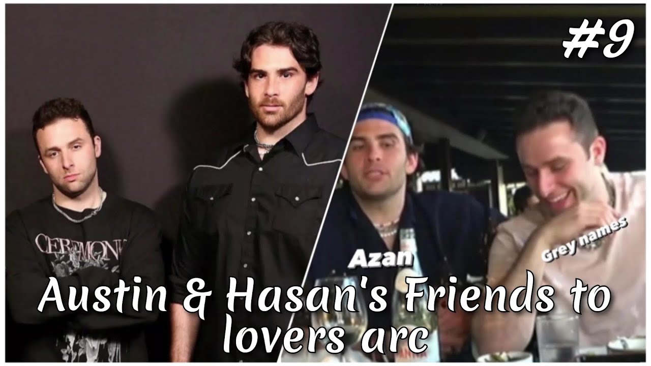 Haustinabi | Hasanabi & Austinshow's Friends to lovers Arc #9