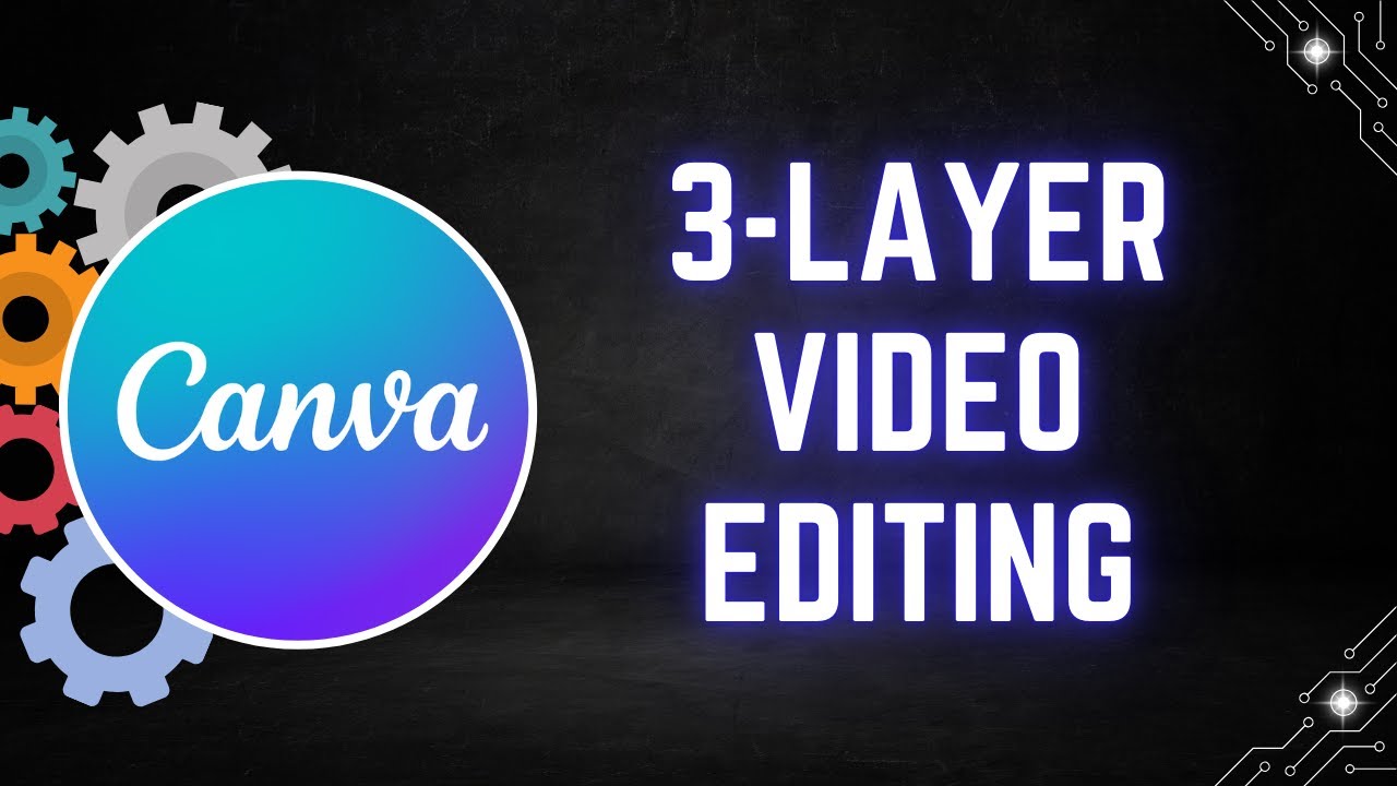 3-Layer Video Editing in Canva - Quick Tutorial