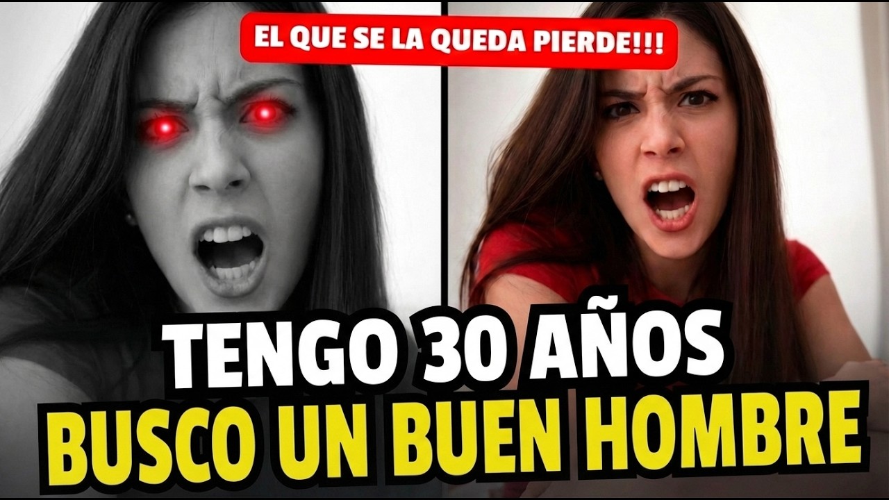 💊 TENGO 30 AÑOS, BUSCO UN BUEN HOMBRE...AHORA SI ME URGE...