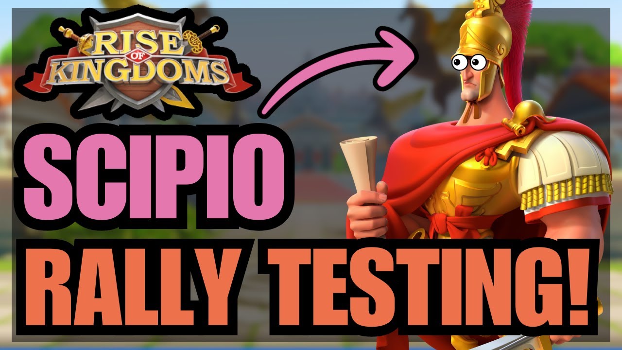 Scipio Ameilianus RALLY TESTING! Shockingly BAD Rally?!?! Rise of Kingdoms
