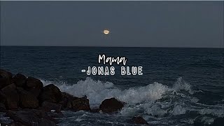 mama-jonas blue (slowed + reverb)