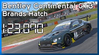 ACC 1.8 | Bentley Continental GT3 @Brands Hatch | 1:23.070