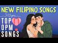 Top OPM New Songs 2026 🎶 Most Streamed Tagalog Love Songs Playlist (New Filipino Songs)
