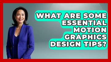 What Are Some Essential Motion Graphics Design Tips? - Graphic Design Nerd