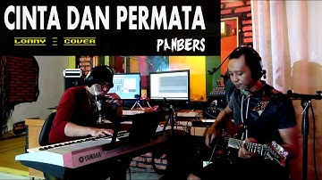 CINTA DAN PERMATA - Panbers - COVER by Lonny