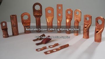 Fully cable lug machine supplier, Cable lug making line