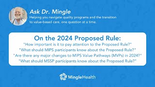 CMS 2024 Proposed Rule: Dr. Mingle's Highlights for MIPS, MVPs, and MSSP