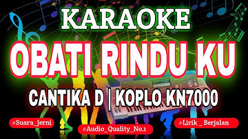 KARAOKE - OBATI RINDUKU (CANTIKA DAVINCA) KOPLO KN7000 || DENI RECORD