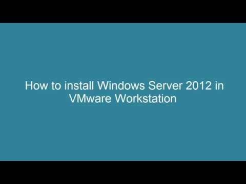 How to install Windows Server 2012 in VMware Workstation