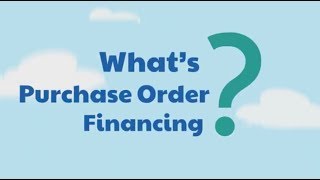 What is Purchase Order Financing?