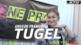 One Pro - TUGEL - Anggun Pramudita