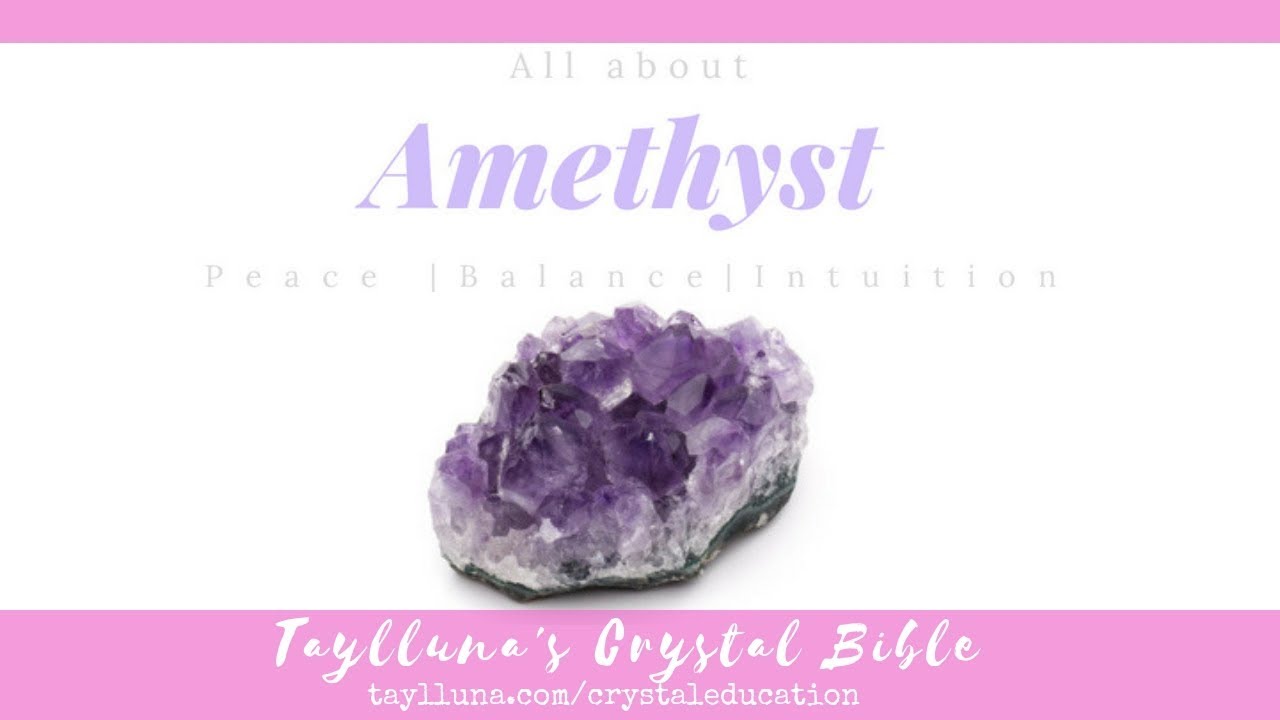 Amethyst Crystal Healing Properties 🔮 Taylluna's Crystal Bible 1 YouTube