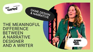 The meaningful difference between a Narrative Designer and a Writer / Maria Borys-Piątkowska