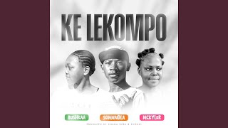 Somandla Ke Lekompo feat Mckyler U0026 Bushkaa