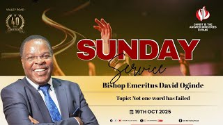 SUNDAY SERVICE || 19th OCT 2025 || 1st SERVICE || Bishop Emeritus David Oginde