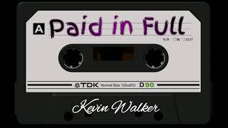 Video thumbnail of "Paid in Full by Kevin Walker Gospel"