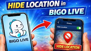 How To Hide Location On Bigo Live Privacy Settings Guide