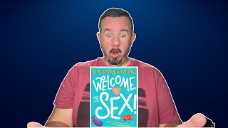 Controversial Book Review: Welcome to Sex - A Parent's Perspective