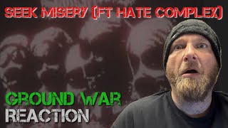 Seek Misery ft. Hate Complex - Ground War - Reaction