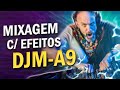 Mixagem AVANÇADA com EFEITOS no mixer Pioneer DJ: DJM-A9