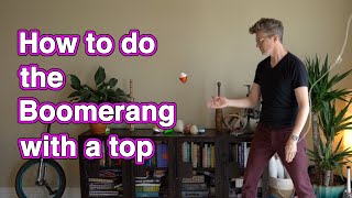 Learn 'Boomerang' with a Spin Top