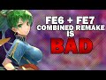 Combining FE6 and FE7 Remakes is a Bad Idea