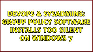 Celebrity DevOps & SysAdmins: Group Policy Software Installs Too Silent on Windows 7 (2 Solutions!!) Net Worth
