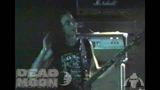 Dead Moon    🌖   🔊    Fahrenheit Concerts  📅    15 mai 1992