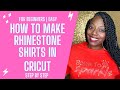 How to make Rhinestone Shirts for BEGINNERS with a CRICUT & an ETSY Template | Step by Step | Easy