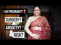 2nd pregnancy anxiety surgery  life update