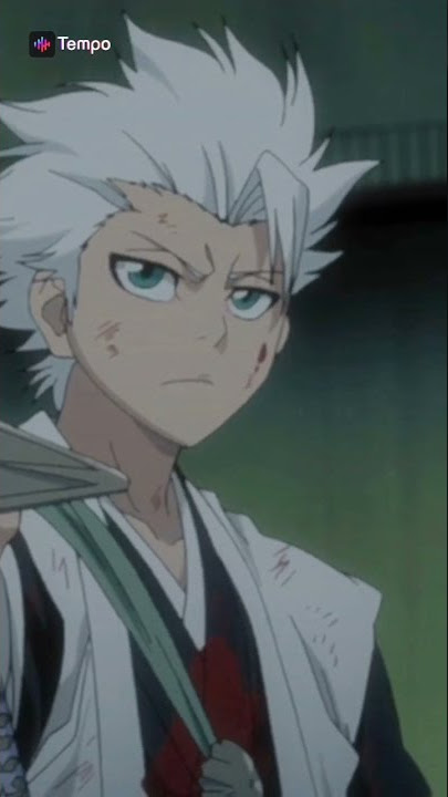 Bleach - Toshiro hitsugaya - edit