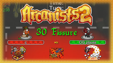Arcanists 2! - clint vs. OG player - 30 Fissure - Rated