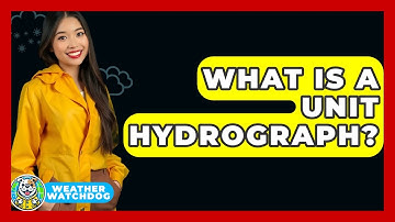 What Is A Unit Hydrograph? - Weather Watchdog